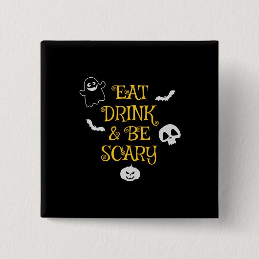 Halloween Eat Drink and Be Scary Birthday Button (Vorderseite)