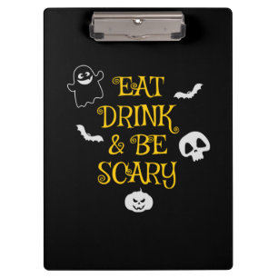 Halloween Eat Drink and Be Scary Birthday Klemmbrett