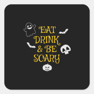 Halloween Eat Drink and Be Scary Birthday Quadratischer Aufkleber