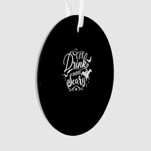 Halloween Eat Drink And Be Scary Funny Womens Ornament (Vorderseite)