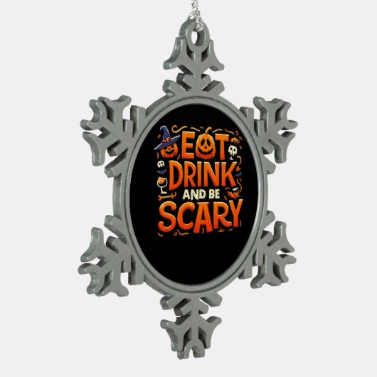 Halloween Eat Drink And Be Scary Schneeflocken Zinn-Ornament (Links)