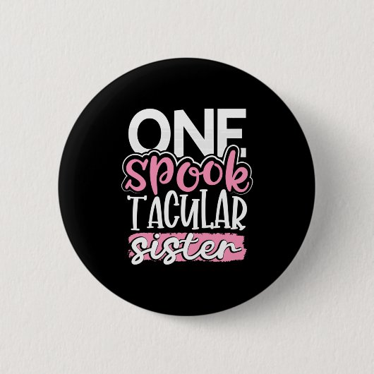Halloween Ein Spook Tacular Sister Button (Vorderseite)