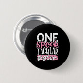 Halloween Ein Spook Tacular Sister Button (Vorne & Hinten)