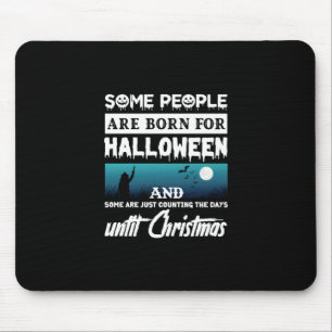 Halloween einige Leute sind zu Halloween Geboren Mousepad