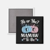 Halloween Er oder Sie Mamaw wird Kürbis-Geschlecht Magnet (Vorderseite/Rückseite)