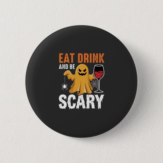 Halloween Essen Trinken Sei Gruselig Gespenst Desi Button (Vorderseite)
