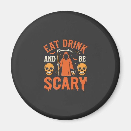 Halloween Essen Trinken Sei Gruseliger Sensenmann  Magnet (Vorne)