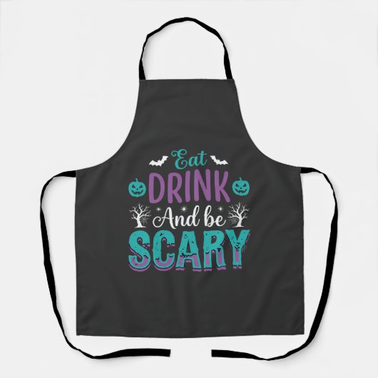 Halloween Essen Trinken Und Schrecklich Sein Desig Schürze (Vorderseite)