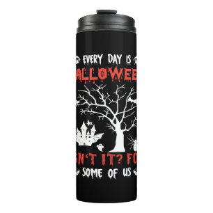Halloween Everyday Is Halloween Birthday Thermosbecher