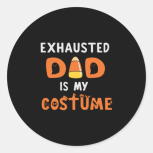 Halloween Exhausted Dad is My Costume Birthday Runder Aufkleber