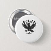 Halloween F-Caw-F Bird Crow Women Men Minimal Clea Button (Vorne & Hinten)