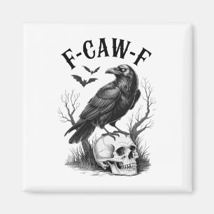 Halloween F Caw F Black Bird F-caw-f Crow Women Me Magnet