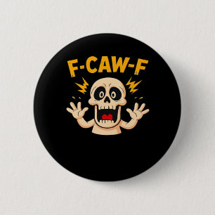 Halloween F-Caw-F Schädel Button