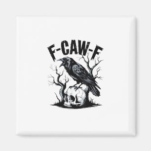 Halloween F-Caw-F Vogel Krähe Frauen Männer Retro Magnet