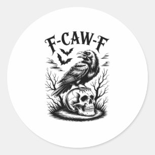 Halloween F-Caw-F Vogel Krähe Frauen Männer Trendy Runder Aufkleber