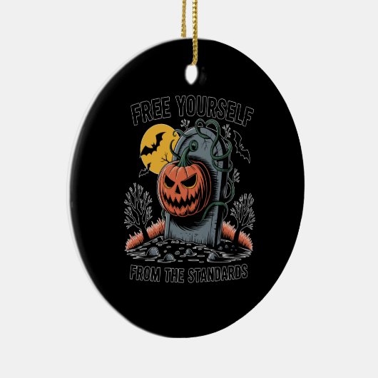 Halloween Free Yourself From The Standards.jpg Keramik Ornament (Rechts)
