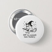 Halloween Frosch Hexe, um Tom Foolery Bro zu verpf Button (Vorne & Hinten)