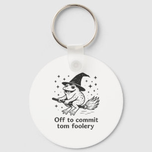 Halloween Frosch Hexe, um Tom Foolery Bro zu verpf Schlüsselanhänger