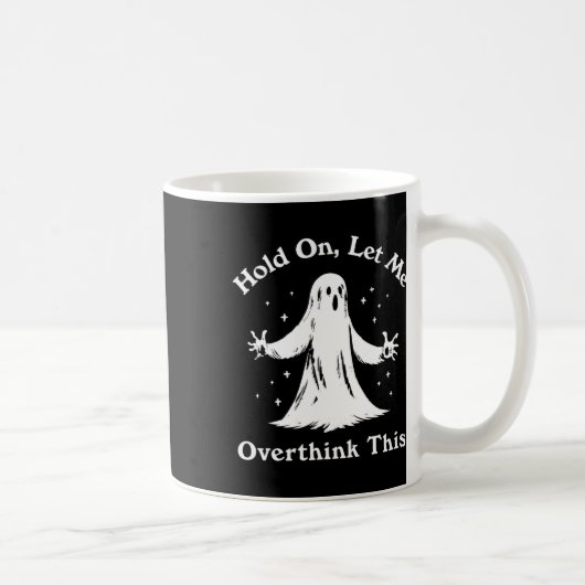 Halloween Funny Ghost Ließ mir diese Grafik überde Kaffeetasse (Rechts)