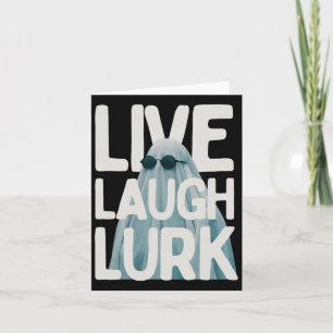 Halloween Funny Lurk Live Laugh Liebe Ghost Kostüm Karte