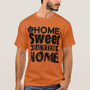 Halloween Funny Zuhause Sweet Spuk Zuhause T-Shirt