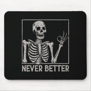 Halloween für Frauen Nie besser Skeletton Funny S Mousepad