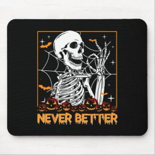 Halloween für Frauen Nie besser Skeletton Funny S Mousepad