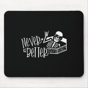 Halloween für Frauen Nie besser Skeletton Funny S Mousepad