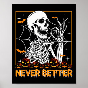 Halloween für Frauen Nie besser Skeletton Funny S Poster
