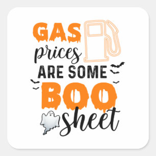 Halloween Gas Prices Are Some Boo Birthday Quadratischer Aufkleber