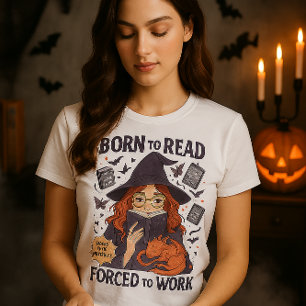 Halloween "Geboren zu lesen zum Arbeiten gezwungen T-Shirt