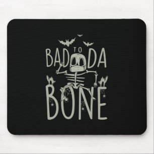 Halloween-Geschenk Schlecht zu Da Bone Mousepad