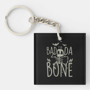 Halloween-Geschenk Schlecht zu Da Bone Schlüsselanhänger