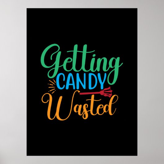 Halloween Getting Candy Wasted Birthday Poster (Vorne)