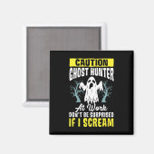 Halloween Ghost Hunter Arbeit Paranormal Ghost Hun Magnet (Vorderseite/Rückseite)