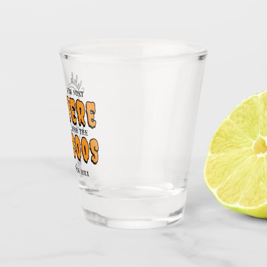 Halloween Ghost Pun Just Here for Boos Schnapsglas (Rechts)