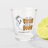 Halloween Ghost Pun Just Here for Boos Schnapsglas (Vorderseite)