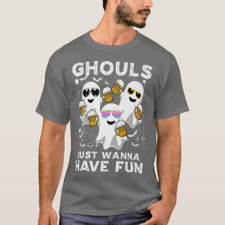 Halloween Ghouls Just Wanna haben Spaß Geister Laz T-Shirt
