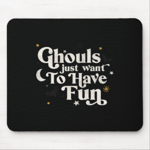 Halloween Ghouls Wollte einfach Spaß zu haben Mousepad