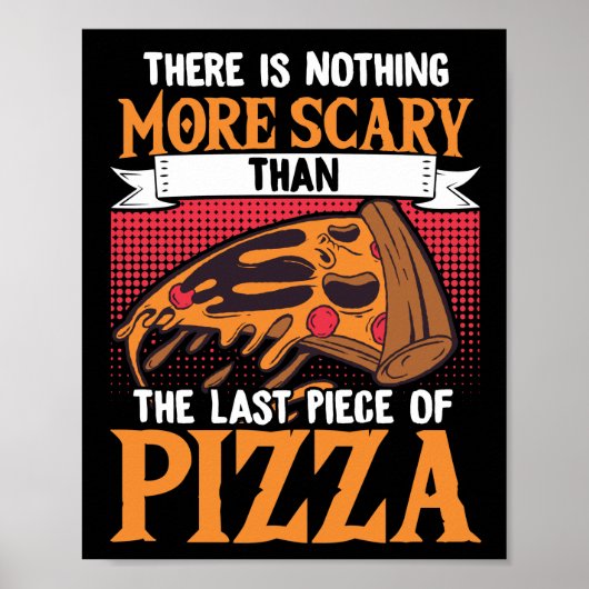 Halloween gibt es nichts Beängstigenderes als Pizz Poster (Vorne)
