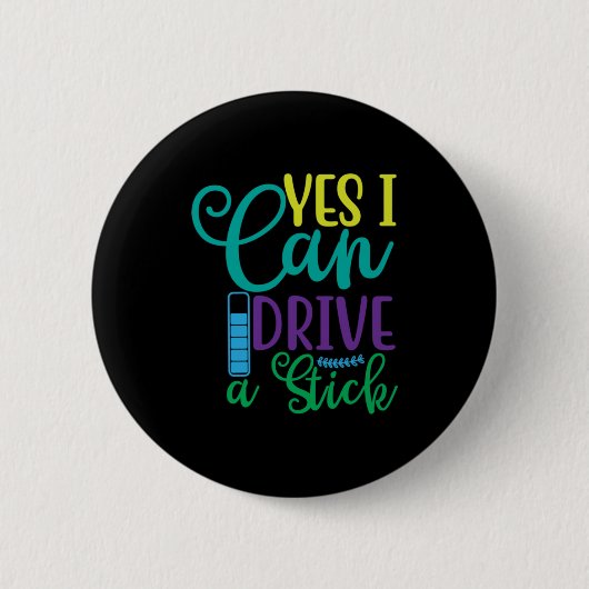 Halloween Gift Yes I Can Drive A Stick Button (Vorderseite)
