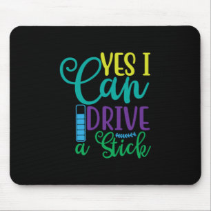 Halloween Gift Yes I Can Drive A Stick Mousepad