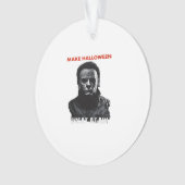 Halloween Great Again - Beängstigende Horror Hallo Ornament (Vorderseite)