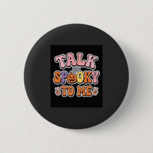 Halloween Gruseliger Talk Gruselig Für Mich Design Button