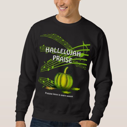 Halloween HALLELUJAH PRAISE Christliches Sweatshir Sweatshirt (Vorderseite)