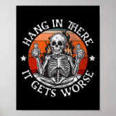 Halloween Hang in There wird es schlimmer Funny Sk Poster (Vorne)