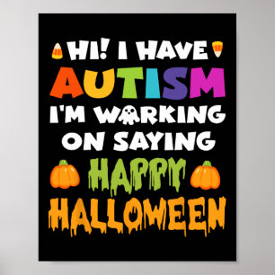 Halloween hat Autismus kann kein glückliches Hallo Poster