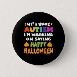 Halloween hat Autismus Kann nicht sagen Frohes Hal Button