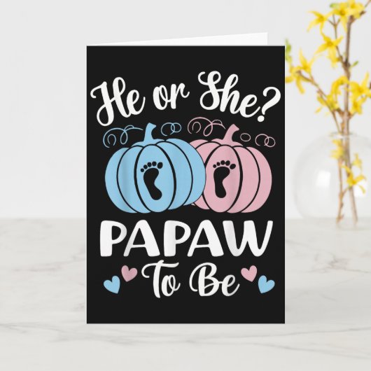 Halloween He Or She Papaw To Be Pumpkin Gender Rev Karte (Gelbe Blume)