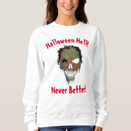 Halloween Hell Never Better Ladys Ghostface Skull Sweatshirt (Vorderseite)